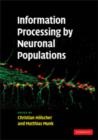 Image for Information Processing by Neuronal Populations