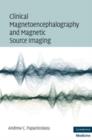 Image for Clinical magnetoencephalography and magnetic source imaging
