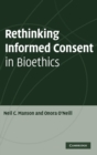 Image for Rethinking Informed Consent in Bioethics