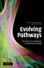 Image for Evolving pathways  : key themes in evolutionary developmental biology