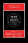 Image for The Cambridge history of warVolume 4,: War and the modern world