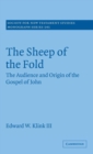 Image for The sheep of the fold  : the audience and origin of the Gospel of John