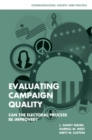 Image for Evaluating campaign quality  : can the electoral process be improved?