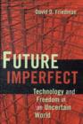 Image for Future imperfect  : technology and an uncertain world