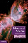 Image for Ethics and science  : an introduction