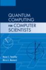 Image for Quantum computing for computer scientists