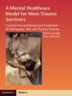 Image for A Mental Healthcare Model for Mass Trauma Survivors