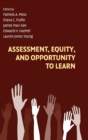 Image for Assessment, Equity, and Opportunity to Learn