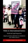 Image for Paths to international justice  : social and legal perspectives