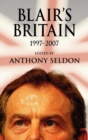 Image for Blair&#39;s Britain, 1997-2007