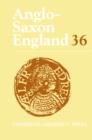 Image for Anglo-Saxon England: Volume 36