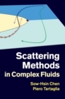 Image for Scattering Methods in Complex Fluids