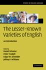 Image for The lesser-known varieties of English  : an introduction