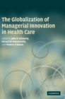 Image for The Globalization of Managerial Innovation in Health Care