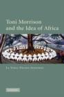 Image for Toni Morrison and the idea of Africa