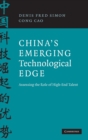 Image for China&#39;s emerging technological edge  : assessing the role of high-end talent