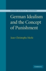 Image for German Idealism and the Concept of Punishment