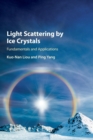 Image for Light scattering by ice crystals  : fundamentals and applications
