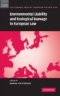 Image for Environmental Liability and Ecological Damage In European Law