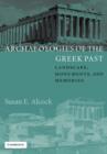 Image for Archaeologies of the Greek past  : landscape, monuments, and memories