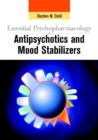 Image for Essential Psychopharmacology of Antipsychotics and Mood Stabilizers