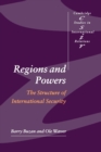 Image for Regions and powers  : a guide to the global security order