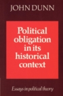 Image for Political obligation in its historical context  : essays in political theory