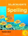 Image for Searchlights for Spelling: Year 4 teacher&#39;s book