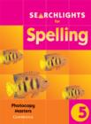 Image for Searchlights for Spelling: Year 5 copymasters