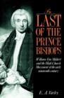 Image for The last of the Prince Bishops  : William Van Mildert and the High Church movement of the early nineteenth century