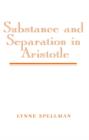 Image for Substance and Separation in Aristotle