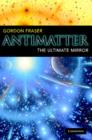 Image for Antimatter  : the ultimate mirror