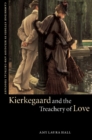 Image for Kierkegaard and the Treachery of Love