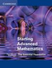 Image for Starting advanced mathematics  : the essential foundation