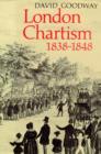 Image for London Chartism, 1838-1848