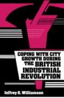 Image for Coping with City Growth during the British Industrial Revolution