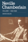Image for Neville ChamberlainVol. 1: Pioneering and reform, 1869-1929