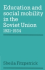 Image for Education and social mobility in the Soviet Union