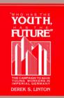 Image for &#39;Who Has the Youth, Has the Future&#39;