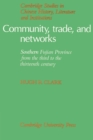 Image for Community, trade, and networks  : Southern Fujian Province from the third to the thirteenth centuries