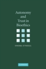 Image for Autonomy and Trust in Bioethics