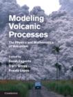 Image for Modeling Volcanic Processes