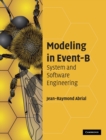 Image for Modeling in event-b  : system and software engineering