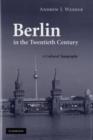 Image for Berlin in the Twentieth Century