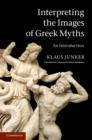 Image for Interpreting the Images of Greek Myths