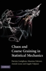Image for Chaos and Coarse Graining in Statistical Mechanics