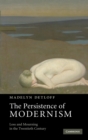 Image for The persistence of modernism  : loss and mourning in the twentieth century