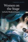 Image for Women on the Stage in Early Modern France