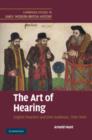 Image for The art of hearing  : English preachers and their audiences, 1590-1640