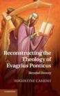 Image for Reconstructing the Theology of Evagrius Ponticus